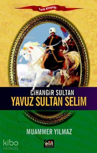 Cihangir Sultan Yavuz Sultan Selim - Kitapiks.com