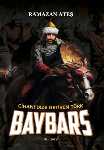 Cihanı Dize Getiren Türk Baybars - Kitapiks.com