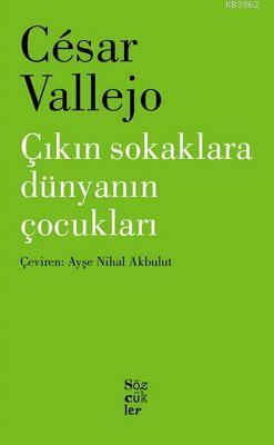 Çıkın Sokaklara Dünyanın Çocukları - Kitapiks.com