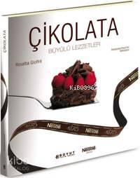 Çikolata; Büyülü Lezzetler - Kitapiks.com