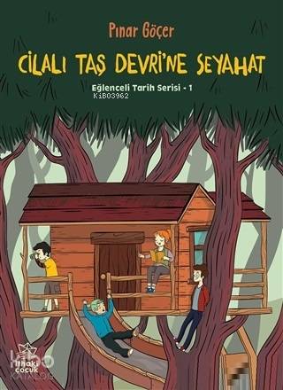 Cilalı Taş Devri'ne Seyahat - Eğlenceli Tarih Serisi 1 - Kitapiks.com