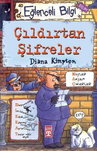 Çıldırtan Şifreler; Eğlenceli Bilim, + 10 Yaş - Kitapiks.com