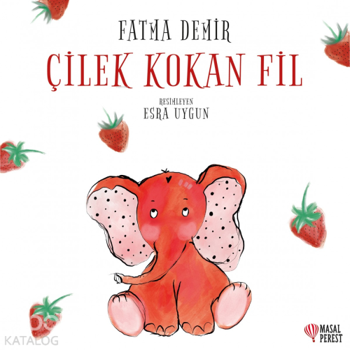 Çilek Kokan Fil - Kitapiks.com