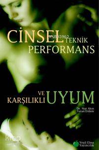 Cinsel Teknik Performans; ve Karşılıklı Uyum - Kitapiks.com