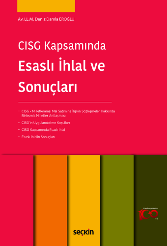 CISG Kapsamında Esaslı İhlal ve Sonuçları - Kitapiks.com
