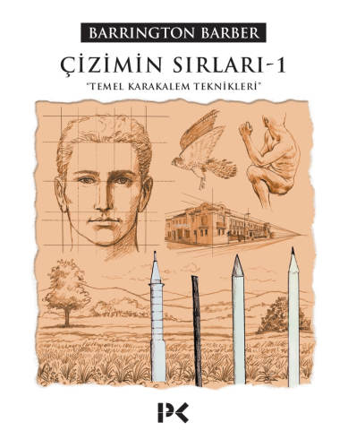 Çizimin Sırları 1; Temel Karakalem Teknikleri - Kitapiks.com