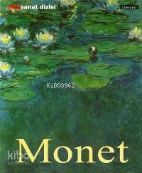 Claude Monet - Hayatı ve Eserleri - Kitapiks.com