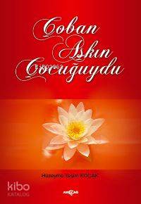 Çoban Aşkın Çocuğuydu - Kitapiks.com