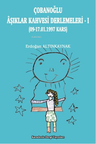 Çobanoğlu Aşıklar Kahvesi Derlemeleri 1 - Kitapiks.com
