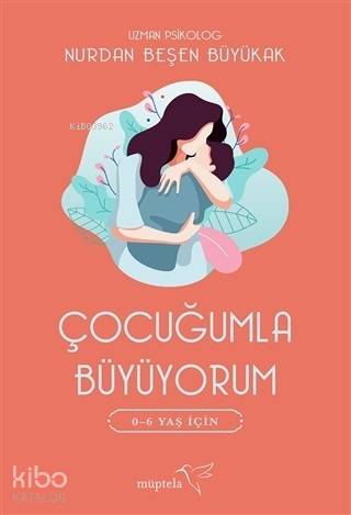Çocuğumla Büyüyorum - Kitapiks.com