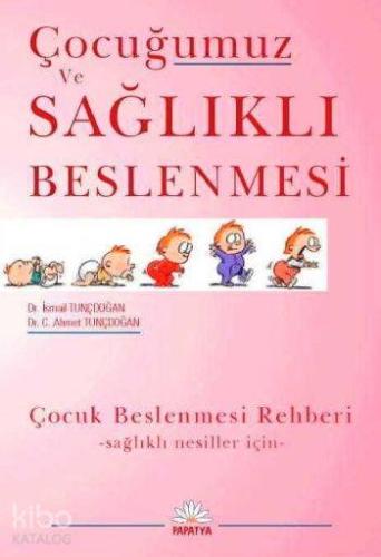 Çocuğumuz ve Sağlıklı Beslenmesi - Kitapiks.com