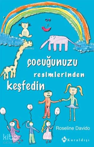 Çocuğunuzu Resimlerinden Keşfedin - Kitapiks.com