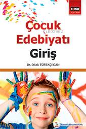 Çocuk Edebiyatı Giriş - Kitapiks.com