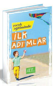 Çocuk Eğitiminde İlk Adımlar - Kitapiks.com