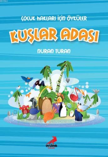 Çocuk Hakları İçin Öyküler - Kuşlar Adası - Kitapiks.com
