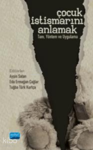 Çocuk İstismarını Anlamak Tanı, Yöntem ve Uygulama - Kitapiks.com