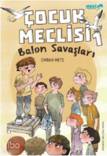 Çocuk Meclisi;Balon Savaşları - Kitapiks.com