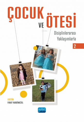 Çoçuk Ve Ötesi;Disiplinlerarası Yaklaşımlarla 2 - Kitapiks.com