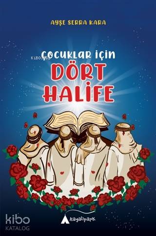 Çocuklar İçin Dört Halife - Kitapiks.com