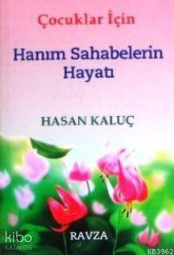 Çocuklar İçin Hanım Sahabelerin Hayatı - Kitapiks.com