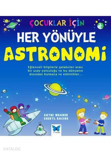 Çocuklar İçin Her Yönüyle Astronomi - Kitapiks.com