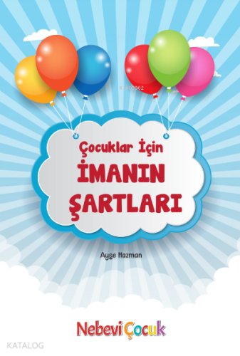 Çocuklar İçin İmanın Şartları - Kitapiks.com