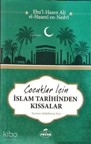 Çocuklar İçin İslam Tarihinden Kıssalar - Kitapiks.com