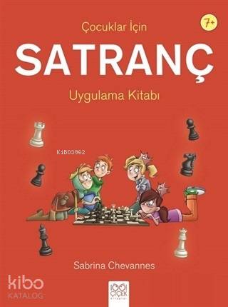 Çocuklar İçin Satranç Uygulama Kitabı - Kitapiks.com