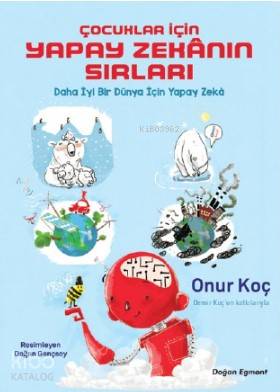 Çocuklar İçin Yapay Zekanın Sırları - Kitapiks.com