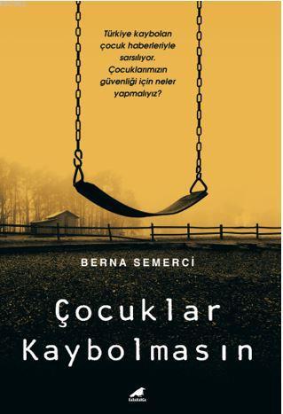 Çocuklar Kaybolmasın - Kitapiks.com