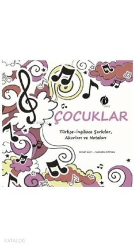 Çocuklar Türkçe-İngilizce Şarkılar, Akorları ve Notaları; CD İlaveli -