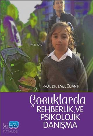 Çocuklarda Rehberlik ve Psikolojik Danışma - Kitapiks.com