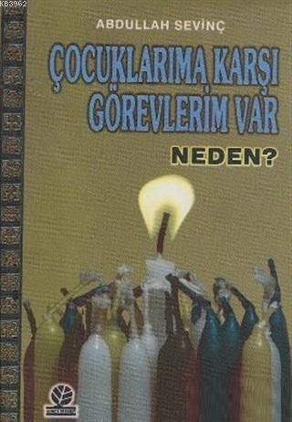 Çocuklarıma Karşı Görevlerim Var Neden? - Kitapiks.com