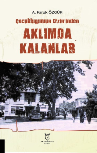 Çocukluğumun Erzin’inden Aklımda Kalanlar - Kitapiks.com