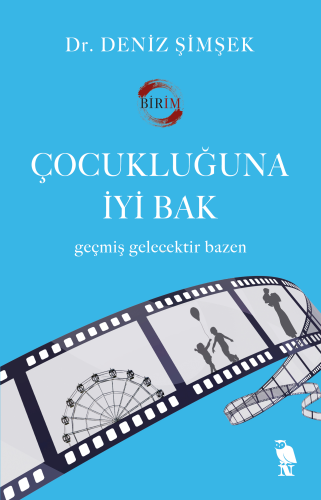 Çocukluğuna İyi Bak - Kitapiks.com