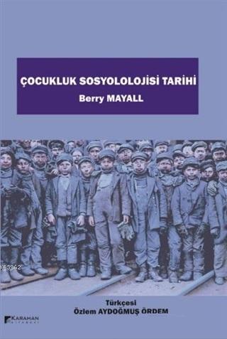 Çocukluk Sosyolojisi Tarihi - Kitapiks.com