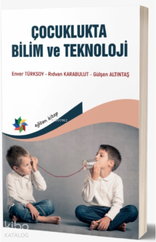Çocuklukta Bilim ve Teknıoloji - Kitapiks.com