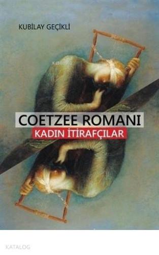 Coetzee Romanı - Kadın İtirafcılar - Kitapiks.com