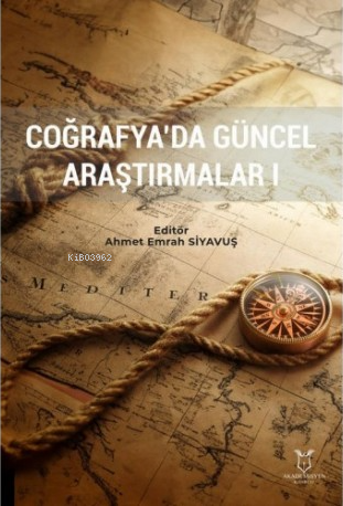 Coğrafyada Güncel Araştırmalar I - Kitapiks.com