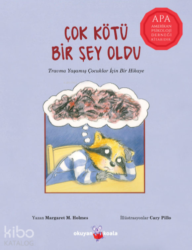 Çok Kötü Bir Şey Oldu; Travma Yaşamış Çocuklar İçin Bir Hikaye - Kitap