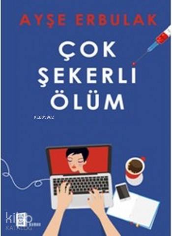 Çok Şekerli Ölüm - Kitapiks.com