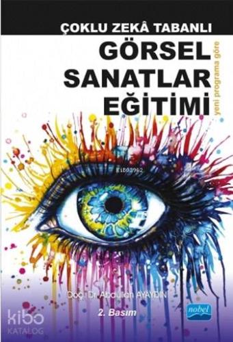 Çoklu Zekâ Tabanlı Görsel Sanatlar Eğitimi - Kitapiks.com