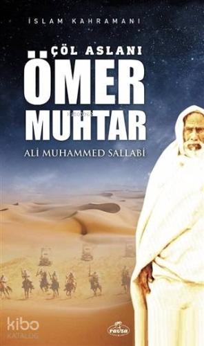 Çöl Aslanı Ömer Muhtar - Kitapiks.com