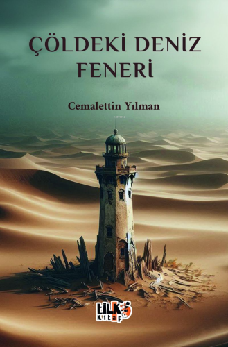 Çöldeki Deniz Feneri - Kitapiks.com