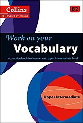 Collins Work on your Vocabulary B2 Upper Intermediate - Kitapiks.com