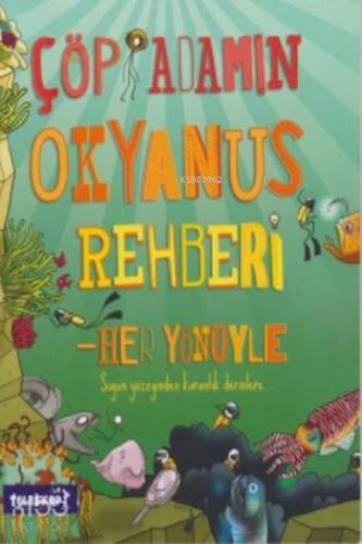 Çöp Adamın Okyanus Rehberi - Kitapiks.com