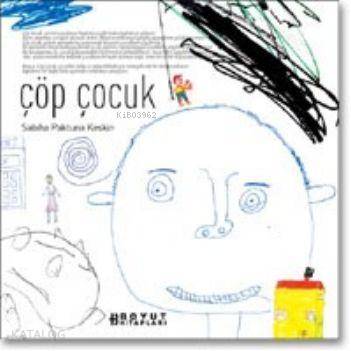 Çöp Çocuk; Çocuk Çizgilerindeki Giz - Kitapiks.com