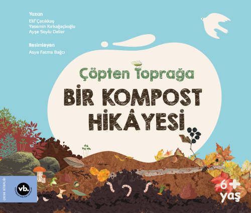 Çöpten Toprağa Bir Kompost Hikâyesi - Kitapiks.com