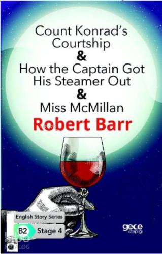 Count Konrad's Courtship- How the Captain Got HisSteamer Out-Miss McMillan İngilizce Hikayeler B2