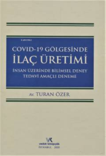Covid–19 Gölgesinde İlaç Üretimi - Kitapiks.com